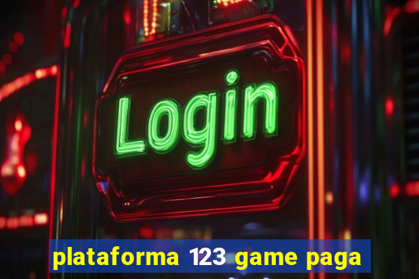 plataforma 123 game paga